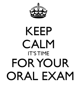 keep-calm-it-s-time-for-your-oral-exam-1